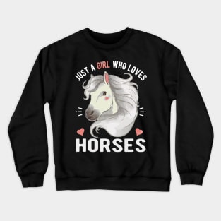 Just A Girl Who Loves Horses Crewneck Sweatshirt